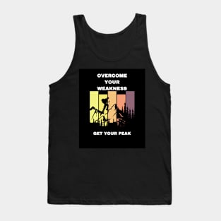 Overcome your weakness. Motivation Tank Top